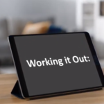 Screenshot from video. A tablet with the title: Working It Out