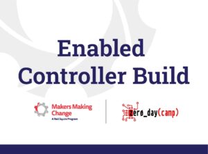 Text says, "Interact Build" with logos for Makers Making Change and Zero Day Camp