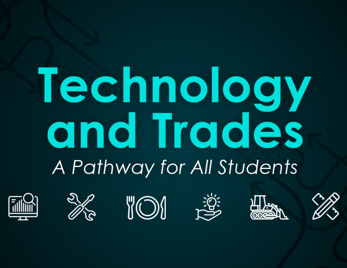 Technology and Trades: A Pathway for all Students