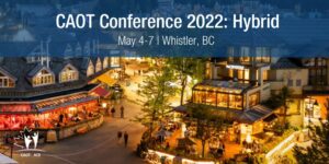 an image of downtown Whistler. Text: CAOT Conference 2022: Hybrid. May 4-7, Whistler, BC.