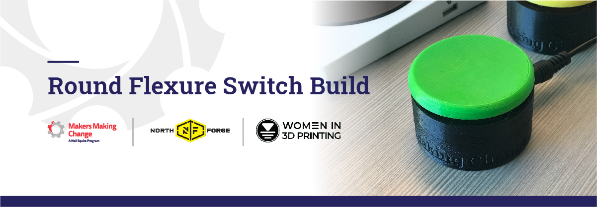 an image of a round flexure switch with the logos for MMC, North Forge, and Women in 3D Printing