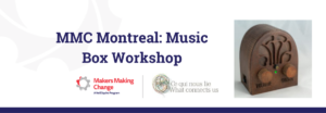 Text: MMC Montreal - Music Box Workshop