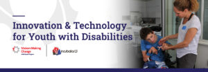Title: "Innovation and Technology for Youth With Disabilities"