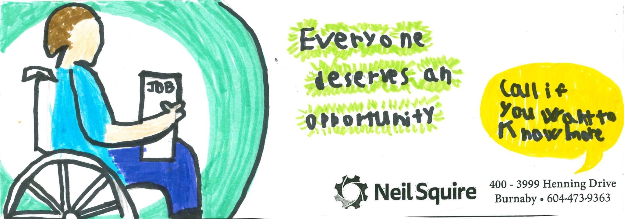 A person in a wheelchair holds a paper that says job. Text: Everyone deserves an opportunity; call if you want to know more.