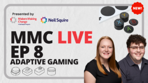 Josie Versloot and Tyler Fentie from our Adaptive Gaming team, alongside images of Adaptive Gaming devices including the Xbox Adaptive Controller and switches. Text: MMC Live Ep 8: Adaptive Gaming, presented by Makers Making Change and Neil Squire.